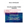 Raul Gonzalez - Forex Day Trading Course (Total size: 9.88 GB Contains: 16 folders 76 files)