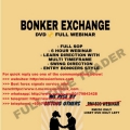 BonkerExchange Bonker Camp Last Chapter 6 hour 48 minutes Full Webinar, Full SOP, DVD Full Duration Clear video (Total size: 927.9 MB Contains: 7 files)