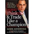Think & Trade Like a Champion Mark Minervini (Total size: 8.1 MB Contains: 4 files)