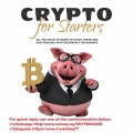 Crypto for Starters All You Need to Know to Start Investing and Trading Cryptocurrency (Total size: 57.8 MB Contains: 18 files)