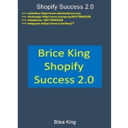 Brice King - Shopify Success 2.0 (Total size: 10.16 GB Contains: 28 folders 158 files)