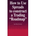 Tom Cronin How to Use Spreads to Construct a Trading Roadmap