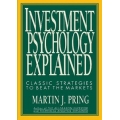 Investment Psychology Explained Classic Strategies to Beat the Markets