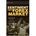 Sentiment in the Forex Market Indicators and Strategies To Profit from Crowd Behavior and Market Extremes