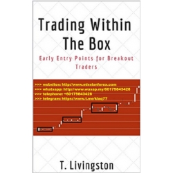 T-livingston trading within the box Early Entry Points for Breakout Traders (Total size: 1.7 MB Contains: 4 files)