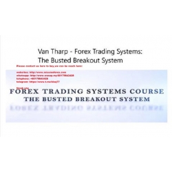 Van Tharp - Forex Trading Systems The Busted Breakout System