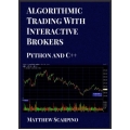 SCARPINO Matthew - Algorithmic Trading with Interactive Brokers (Python and C++) (Total size: 9.3 MB Contains: 4 files)