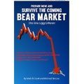 Prepare Now and Survive the Coming Bear Market This Time is Not Different  (Total size: 33.5 MB Contains: 1 folder 8 files)