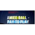 Amiee Ball - Pay To Play (Total size: 3.69 GB Contains: 7 folders 122 files)